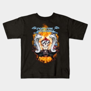 Fight fire with fire Kids T-Shirt